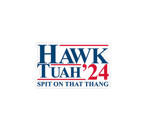 Hawk Tuah Spit on That Thang 2024 Sticker - Universal